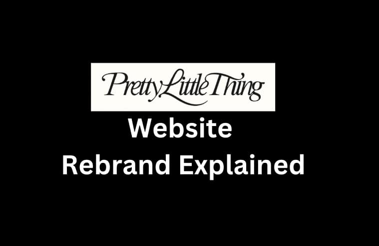 PrettyLittleThing Website Rebrand Explained