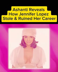 JLO and Ashanti Did Jennifer Lopez Steal Her Career?