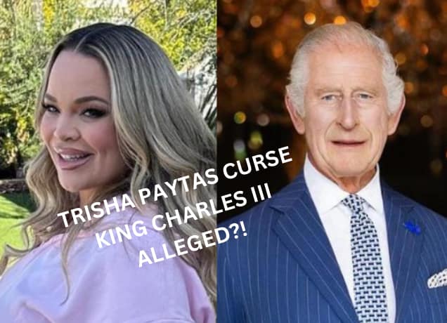 Trisha Paytas King Charles Illness Cancer Curse Conspiracy