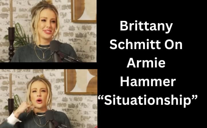 Who Is Brittany Schmitt Armie Hammer Ex Talks Cannibalism