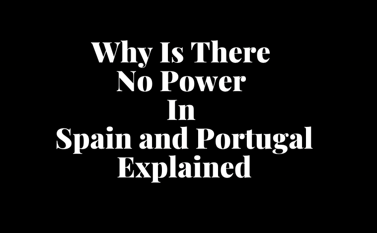 Why Is There No Power In Spain and Portugal Rare Atmospheric Phenomenon Explained