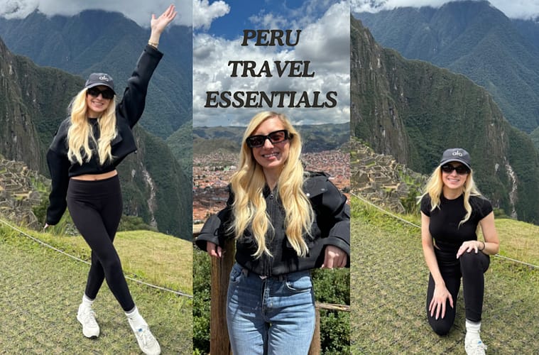 What To Pack For Peru: Fashion, Necessities, And Good-To-Haves