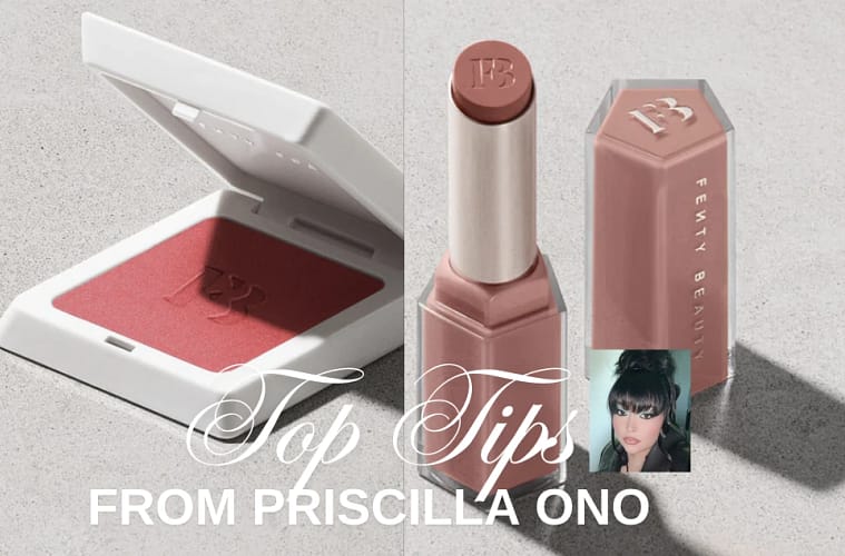 Fenty Beauty's Global Makeup Artist Priscilla Ono's Top Makeup Tips
