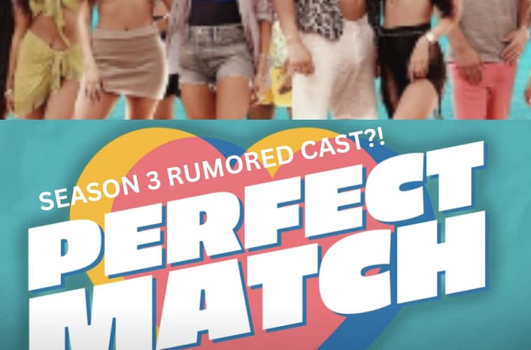 Perfect Match Season 3 Has Bachelor Nation Contestants?