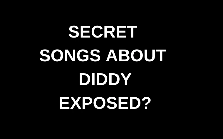 Songs About Diddy Exposed Allegedly